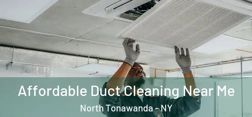  Affordable Duct Cleaning Near Me North Tonawanda - NY