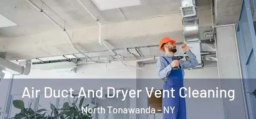  Air Duct And Dryer Vent Cleaning North Tonawanda - NY