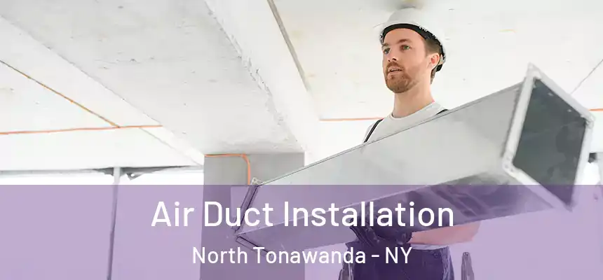  Air Duct Installation North Tonawanda - NY
