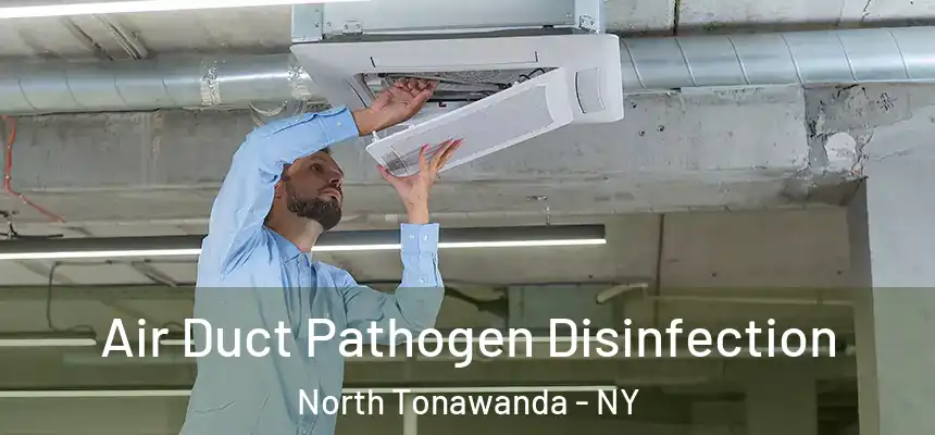  Air Duct Pathogen Disinfection North Tonawanda - NY