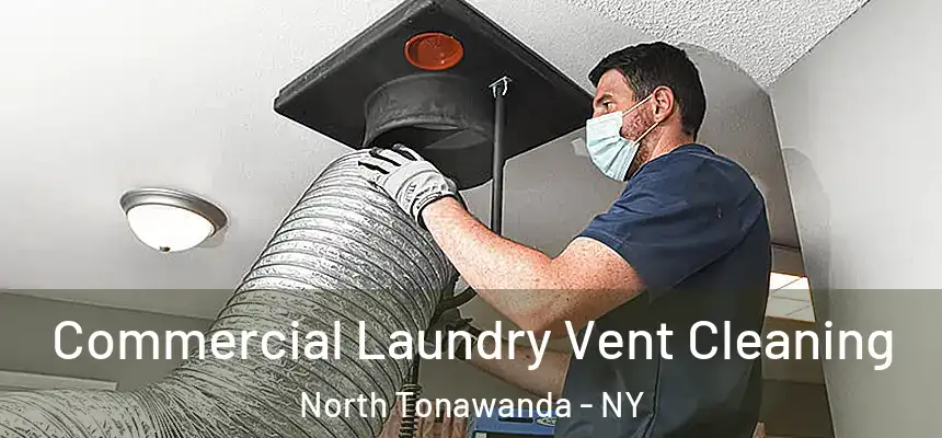  Commercial Laundry Vent Cleaning North Tonawanda - NY