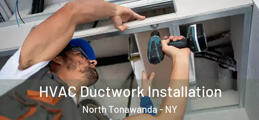  HVAC Ductwork Installation North Tonawanda - NY