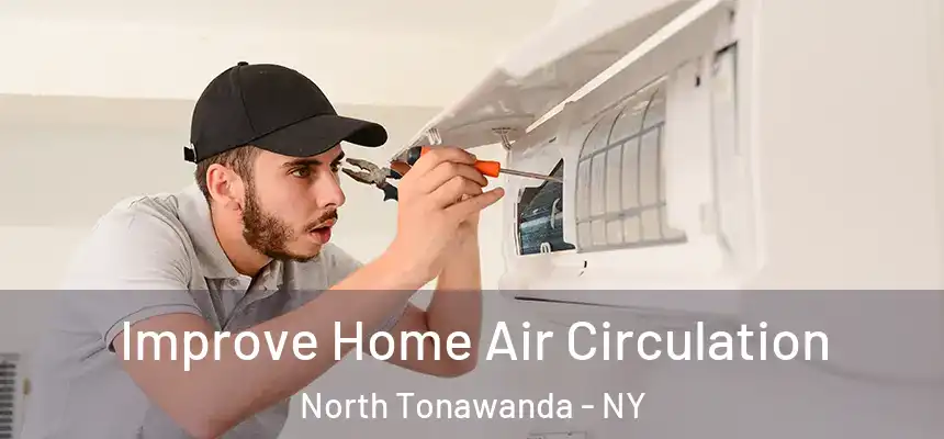  Improve Home Air Circulation North Tonawanda - NY