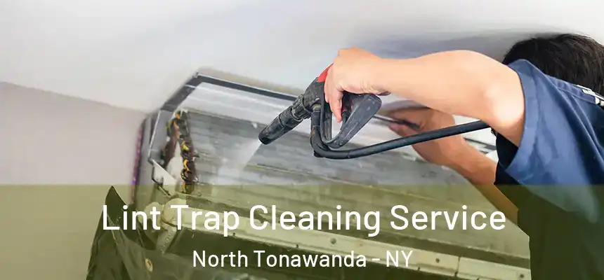  Lint Trap Cleaning Service North Tonawanda - NY
